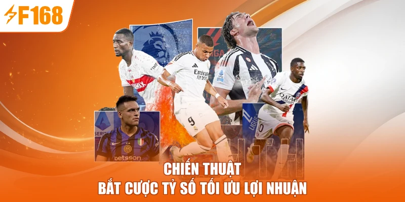 Chiến thuật bắt cược tỷ số tối ưu lợi nhuận